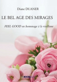 LE BEL AGE DES MIRAGES