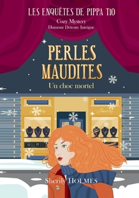 PERLES MAUDITES - LES ENQUETES DE PIPPA T10