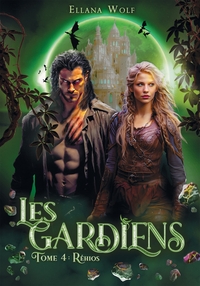 LES GARDIENS - TOME 4 : REHIOS