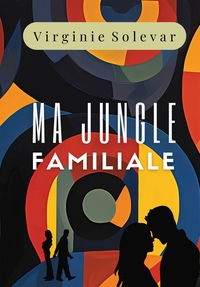MA JUNGLE FAMILIALE