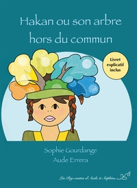 HAKAN, OU SON ARBRE HORS DU COMMUN
