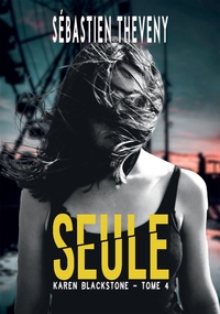 SEULE - KAREN BLACKSTONE TOME 4