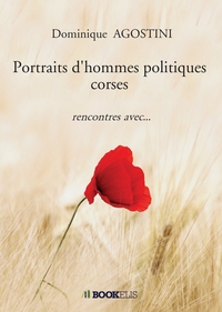 PORTRAITS D'HOMMES POLITIQUES CORSES