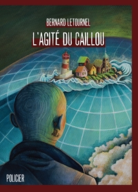 L'AGITÉ DU CAILLOU