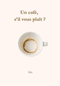 Un café, s'il  vous plaît ?