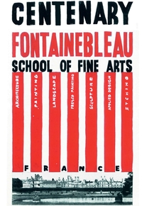 CENTENARY OF THE FONTAINEBLEAU SCHOOL OF FINE ARTS