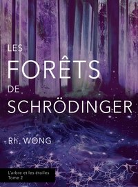 LES FORETS DE SCHRODINGER - L'ARBRE ET LES ETOILES, TOME 2