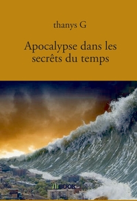 APOCALYPSE DANS LES SECRETS DU TEMPS