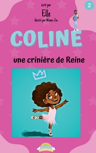 COLINE : UNE CRINIERE DE REINE - UN LIVRE HAPPY FAMILIES