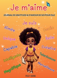 JE M'AIME - JOURNAL DE GRATITUDE ET D'AMOUR DE SOI POUR FILLE AFRO
