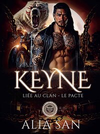 KEYNE - LIEE AU CLAN - LE PACTE