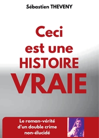 Ceci est une histoire vraie