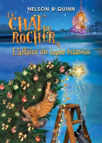 LE CHAT DU ROCHER 4, L'AFFAIRE DU SAPIN ASSASSIN - UN ROMAN POLICIER COSY MYSTERY SUR LA RIVIERA