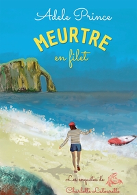 MEURTRE EN FILET - UN ROMAN COSY CRIME EN NORMANDIE