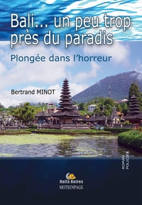 BALI... UN PEU TROP PRES DU PARADIS