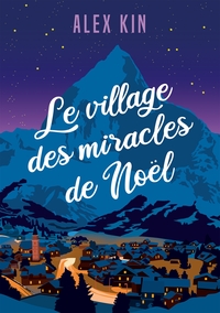 LE VILLAGE DES MIRACLES DE NOEL