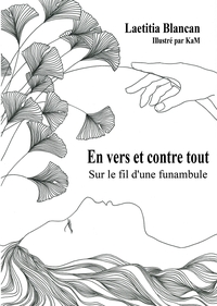 EN VERS ET CONTRE TOUT - SUR LE FIL D'UNE FUNAMBULE