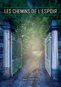 LES CHEMINS DE L'ESPOIR