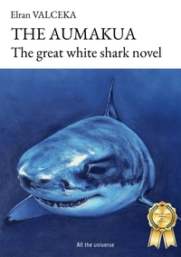 THE AUMAKUA - THE GREAT WHITE SHARK NOVEL