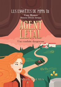 AGENT LETAL - LES ENQUETES DE PIPPA T11