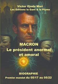 Macron le président Anormal et amoral