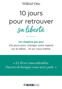 10 JOURS POUR RETROUVER SA LIBERTE