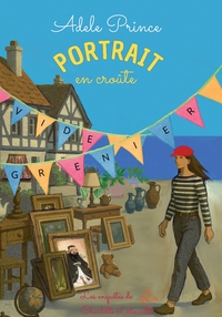 PORTRAIT EN CROUTE - LES ENQUETES DE CHARLOTTE LATOURETTE
