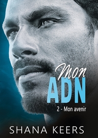 MON ADN - 2 - MON AVENIR