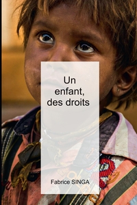 UN ENFANT, DES DROITS
