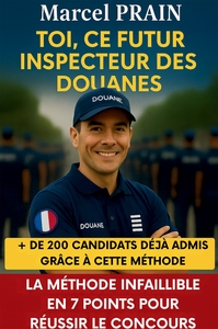 TOI, CE FUTUR INSPECTEUR DES DOUANES