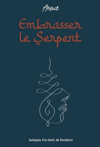 EMBRASSER LE SERPENT