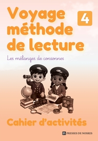 VOYAGE METHODE DE LECTURE - CAHIER D'ACTIVITES - NIVEAU 4