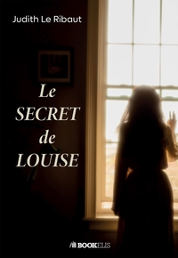 LE SECRET DE LOUISE