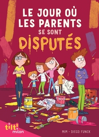 LE JOUR OU LES PARENTS - LE JOUR OU LES PARENTS..., TOME 02 - LE JOUR OU LES PARENTS SE SONT DISPUTE