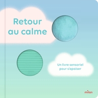 Retour au calme - un livre sensoriel pour s'apaiser