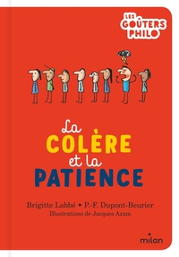 LA COLERE ET LA PATIENCE