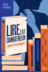 LIRE EST DANGEREUX (POUR LES PREJUGES)