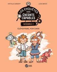 Les enquêtes des enfants capables intégrale, Tome 02