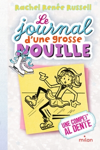 LE JOURNAL D'UNE GROSSE NOUILLE, TOME 04 - UNE COMPET' AL DENTE (POCHE)