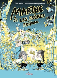 MARTHE ET LES FRERES FRIMM