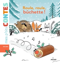 Roule, roule, bûchette !