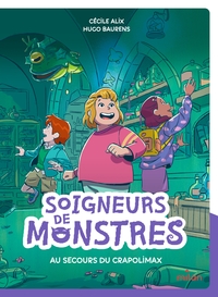 Les soigneurs de monstres, Tome 01
