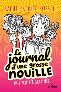 Le journal d'une grosse nouille, Tome 01