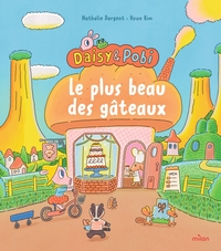 Daisy et Pobi - Le plus beau des gâteaux