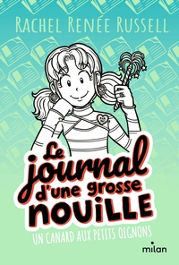 Le journal d'une grosse nouille, Tome 05