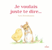 Je voulais juste te dire...