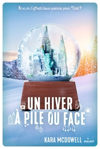 UN HIVER A PILE OU FACE