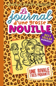 LE JOURNAL D'UNE GROSSE NOUILLE, TOME 09 - UNE RIVALE TRES PIQUANTE (POCHE)