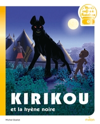 KIRIKOU ET LA HYENE NOIRE