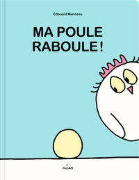 Ma poule raboule !